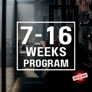 7-16 WEEKS PROGRAM